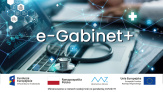 UWAGA! Spotkanie informacyjne w projekcie  „e-Gabinet+” 