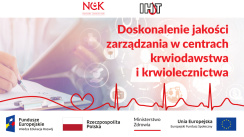 Doskonalenie jakości zarządzania w centrach krwiodawstwa i krwiolecznictwa - szkolenia